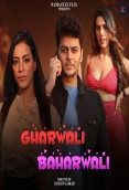 Gharwali Baharwali 2024 Namasteyflix Short Film Download