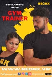 Gym Trainer (2022) Hindi NeonX Short Film Watch Online (2023)