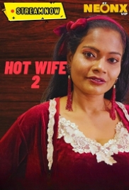 Hot Wife 2 (2023) NeonX Short Film Watch Online (2023)