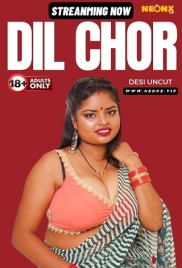 Dil Chor (2024) NeonX Short Film Watch Online (2024)