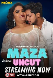 Maza Uncut 2024 NeonX Short Film Download (2024)