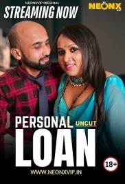 Personal Loan 2025 Neonx Hot Short Film Download (2025)