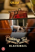 Palang Tod: Blackmail (2021) S01 Complete Web Series Watch Online