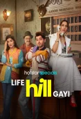 Life Hill Gayi 2024 Hindi S01 Complete Web Series Download