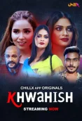 Khwahish 2024 ChillX S01E01T03 Web Series Download