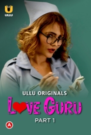 Love Guru Part 1 (2022) Hindi S01 Ullu Web Series Watch Online (2023)