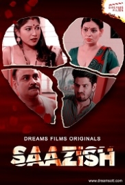 Saazish (2023) DreamsFilms S01E02 Web Series Watch Online (2023)