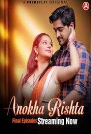 Anokha Rishta (2023) PrimePlay S01E05T07 Web Series Watch Online (2024)
