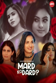 Mard Ko Dard 2024 AahaFlix S01E01T03 Web Series Download (2024)