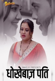 Dhokebaaz Pati 2024 S01E01T02 Sahelii Web Series Download (2024)