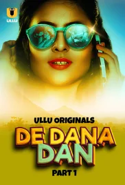 De Dana Dan 2024 S01 Part 1 Ullu Web Series Download (2024)