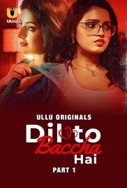 Dil To Baccha Hai 2024 Ullu S01 Part 01 Web Series Download (2024)