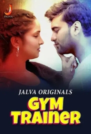 Gym Trainer 2024 Jalva S01E01T02 Web Series Download (2024)