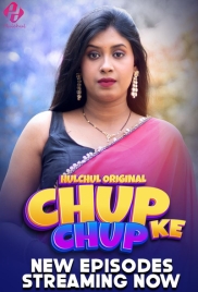 Chup Chup Ke 2025 HulChul S01E04T06 Web Series Download (2025)