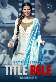 Title Role 2025 Ratri S01E01T03 Web Series Download (2025)
