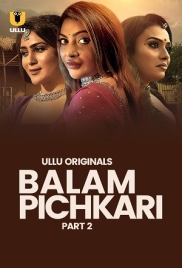 Balam Pichkari 2025 Ullu S01 Part 02 Web Series Download (2025)