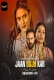 Jaan Bujh Kar (2025) Moovi S03E03T04 Web Series